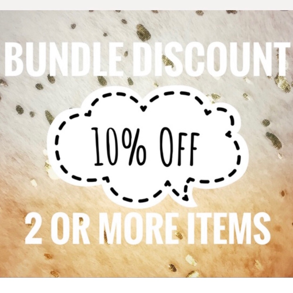 Bundle 10% off 2 or More Items